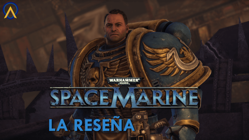 Warhammer 40k Space Marine 1 Resena