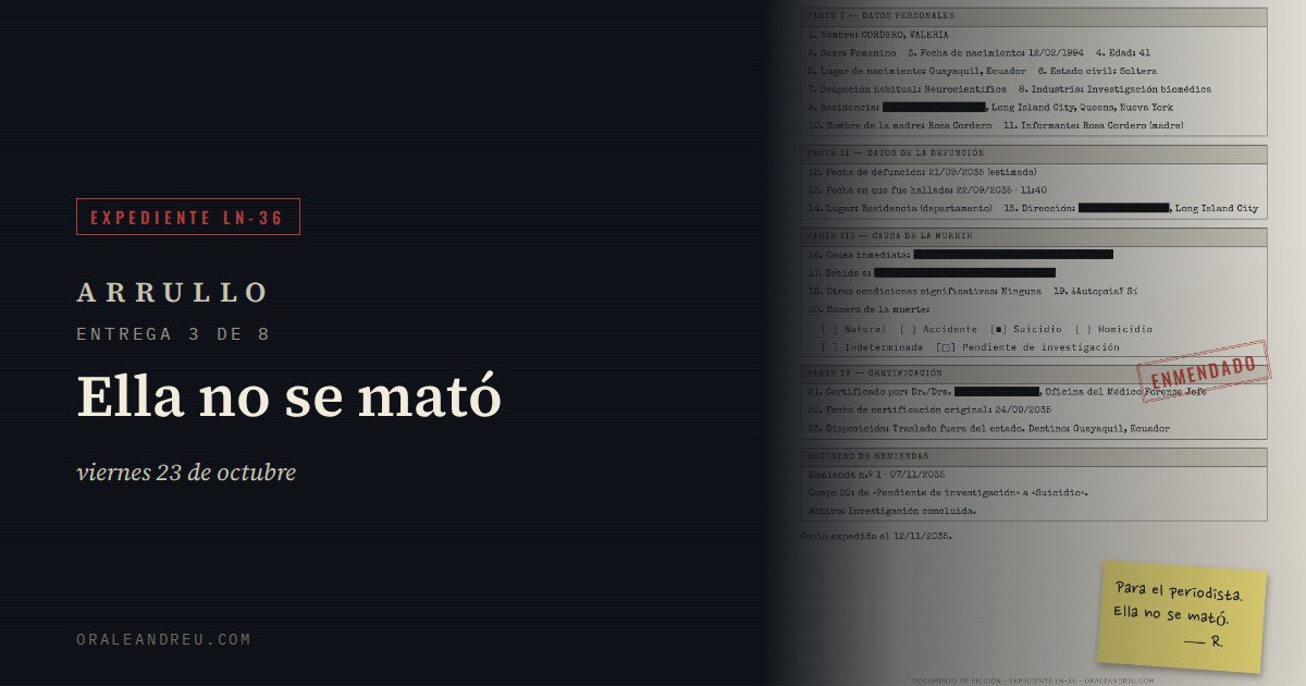 Arrullo — Expediente LN-36, entrega 3 de 8: Ella no se mató.